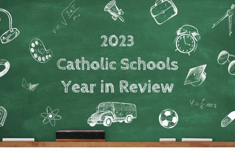 Catholic Schools 2023 Year in Review